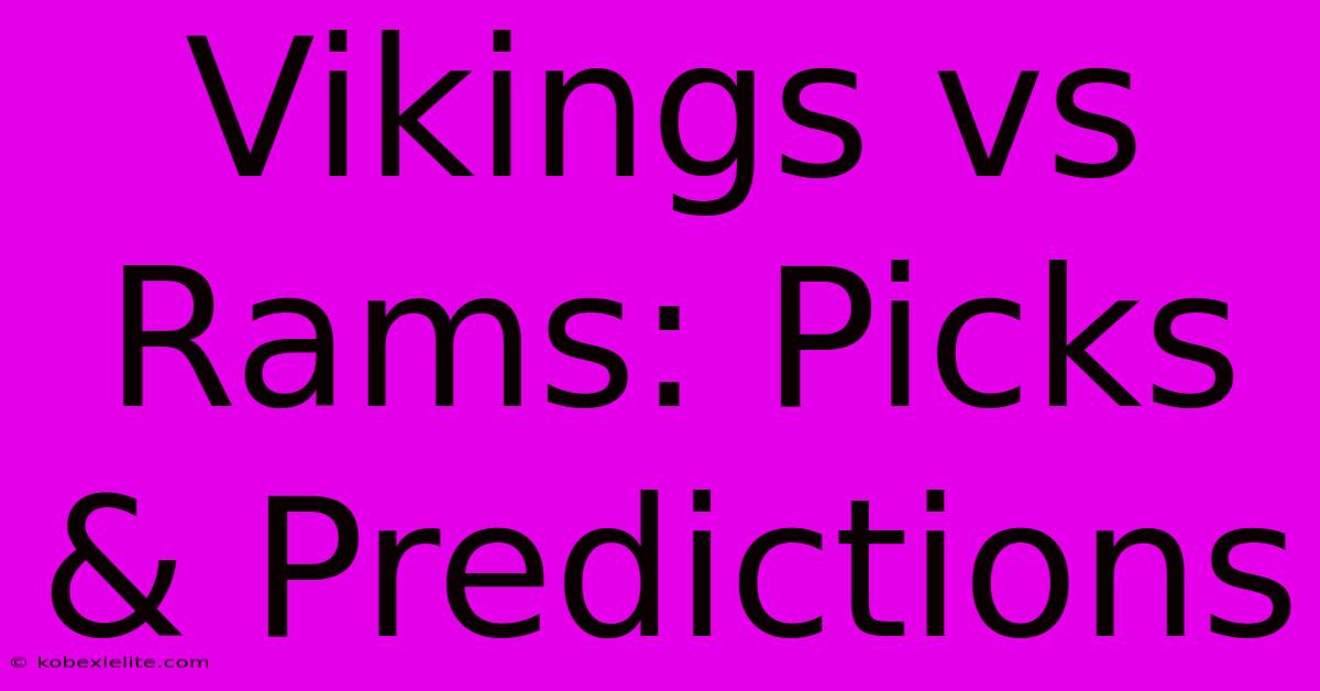 Vikings Vs Rams: Picks & Predictions