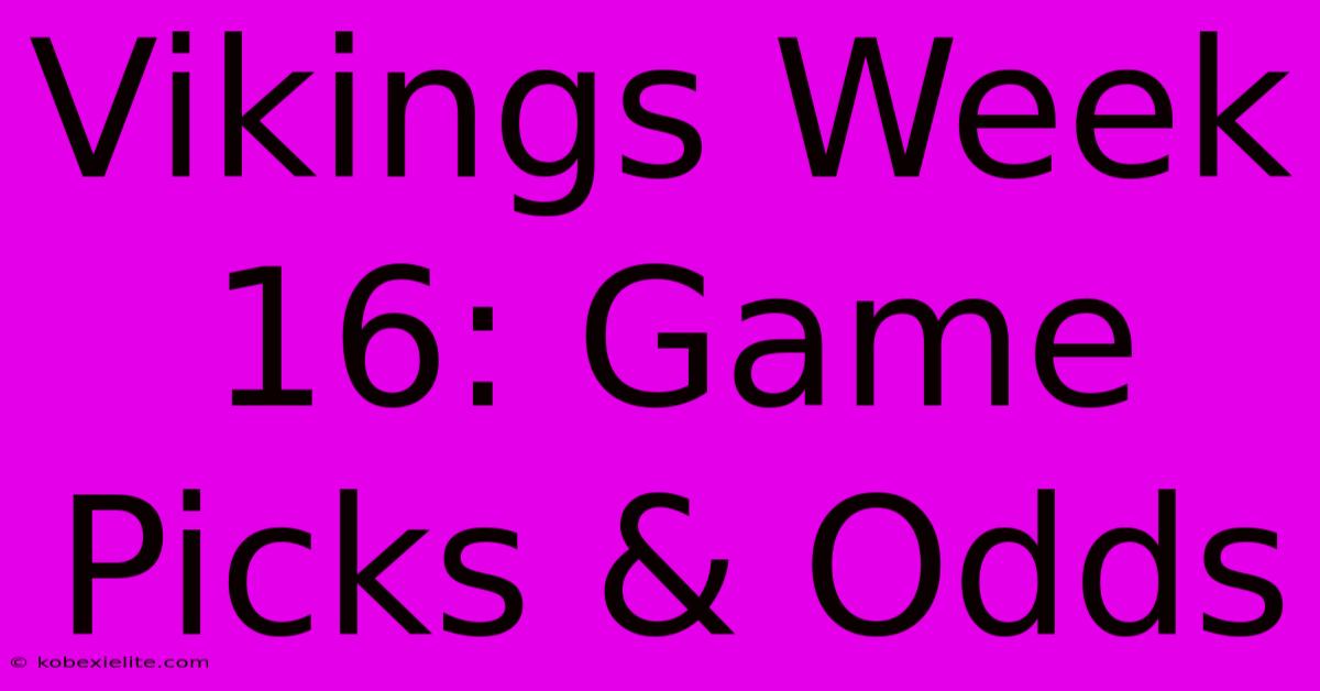 Vikings Week 16: Game Picks & Odds