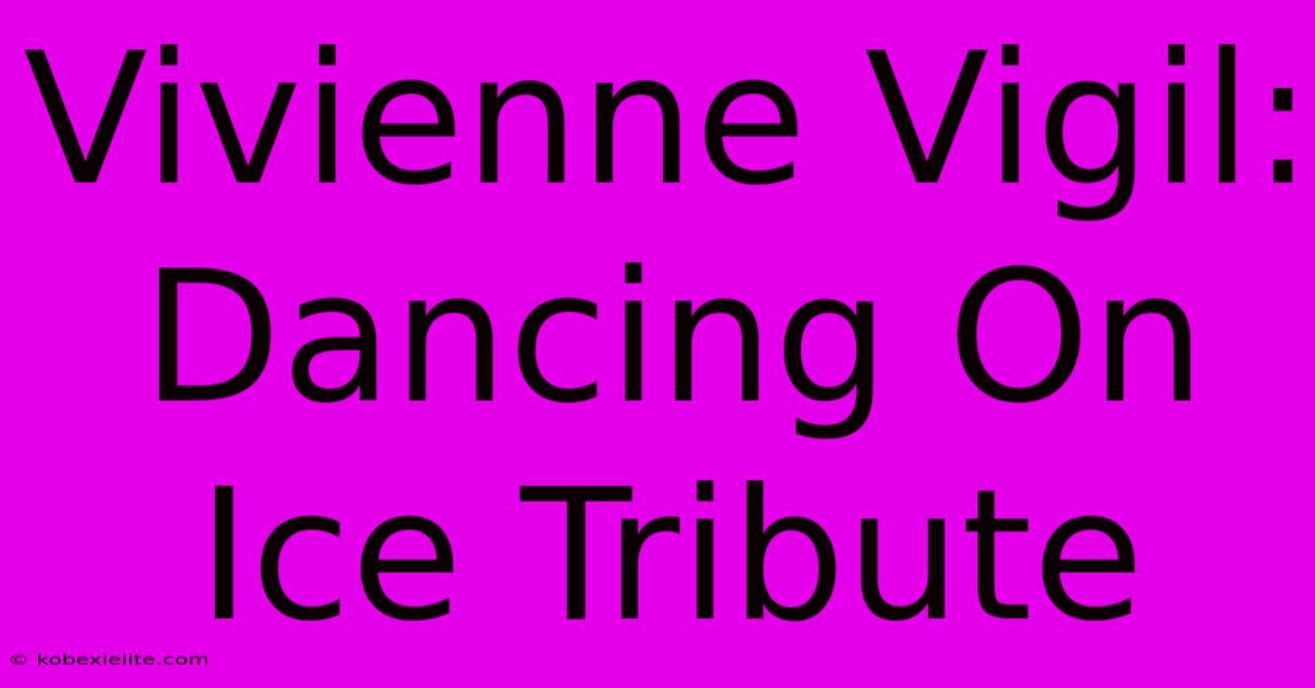 Vivienne Vigil: Dancing On Ice Tribute