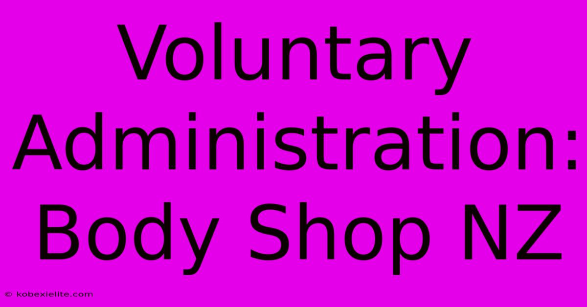 Voluntary Administration: Body Shop NZ