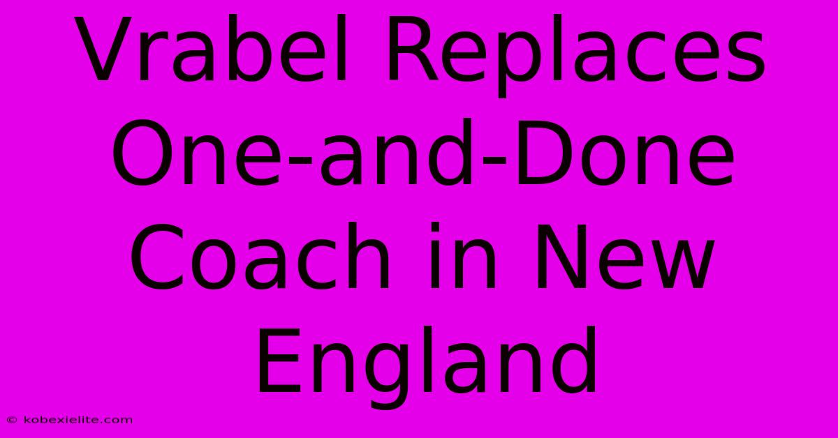 Vrabel Replaces One-and-Done Coach In New England