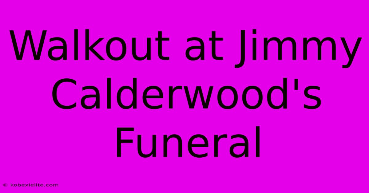 Walkout At Jimmy Calderwood's Funeral