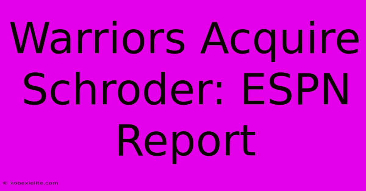 Warriors Acquire Schroder: ESPN Report Warriors Acquire Schroder: ESPN Report