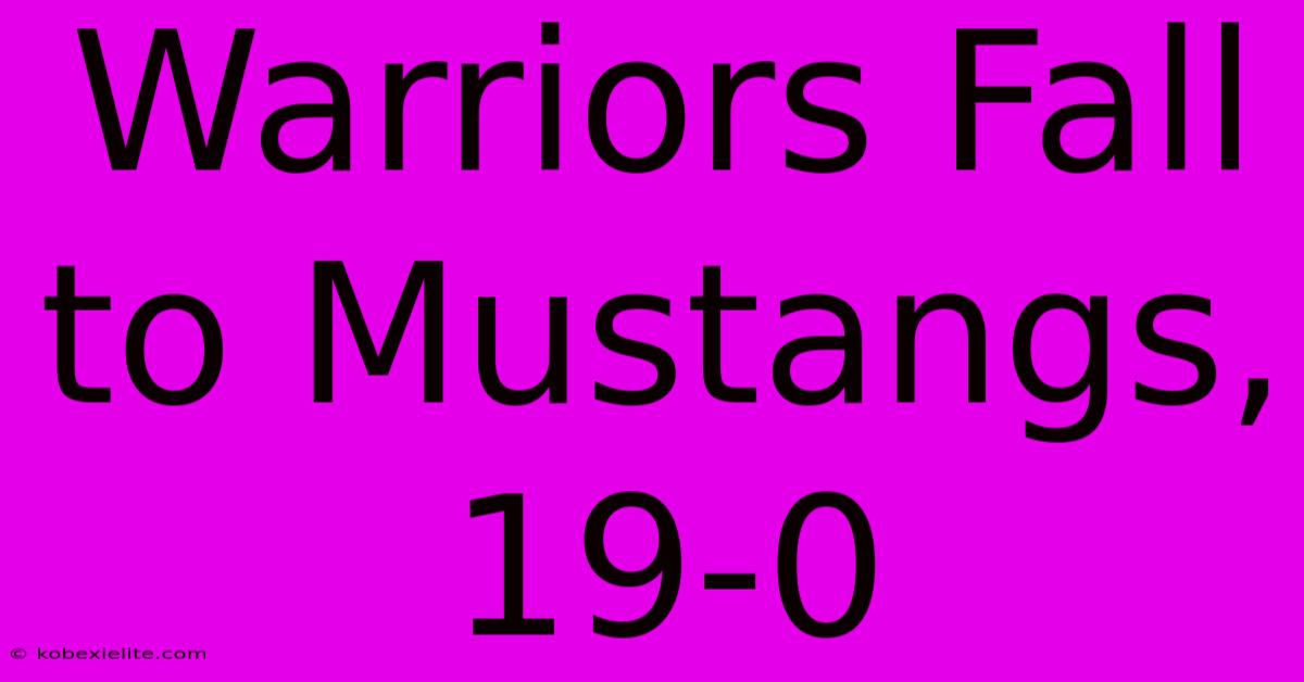 Warriors Fall To Mustangs, 19-0