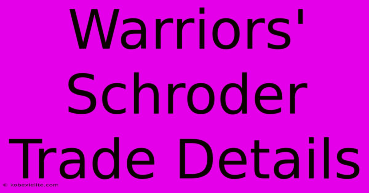 Warriors' Schroder Trade Details Warriors' Schroder Trade Details