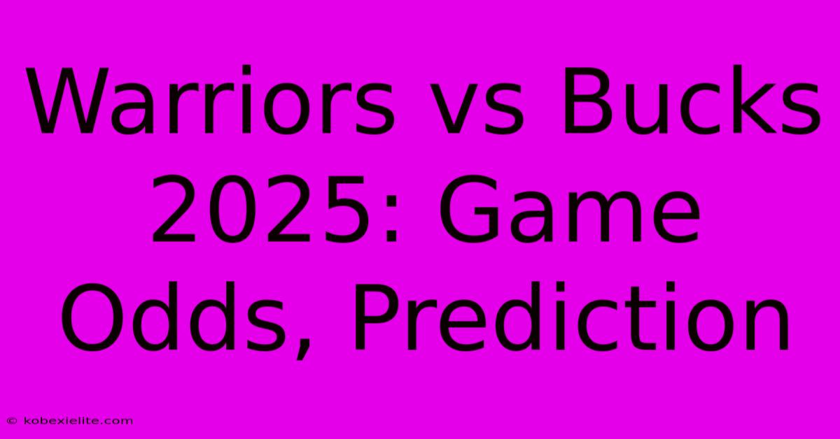 Warriors Vs Bucks 2025: Game Odds, Prediction