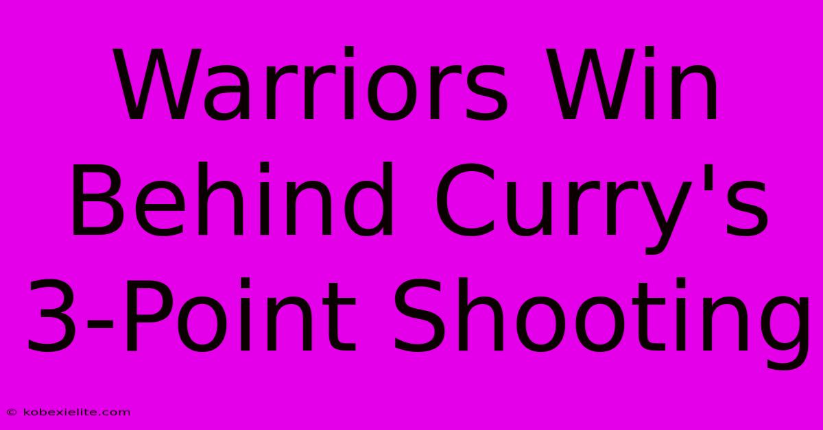 Warriors Win Behind Curry's 3-Point Shooting