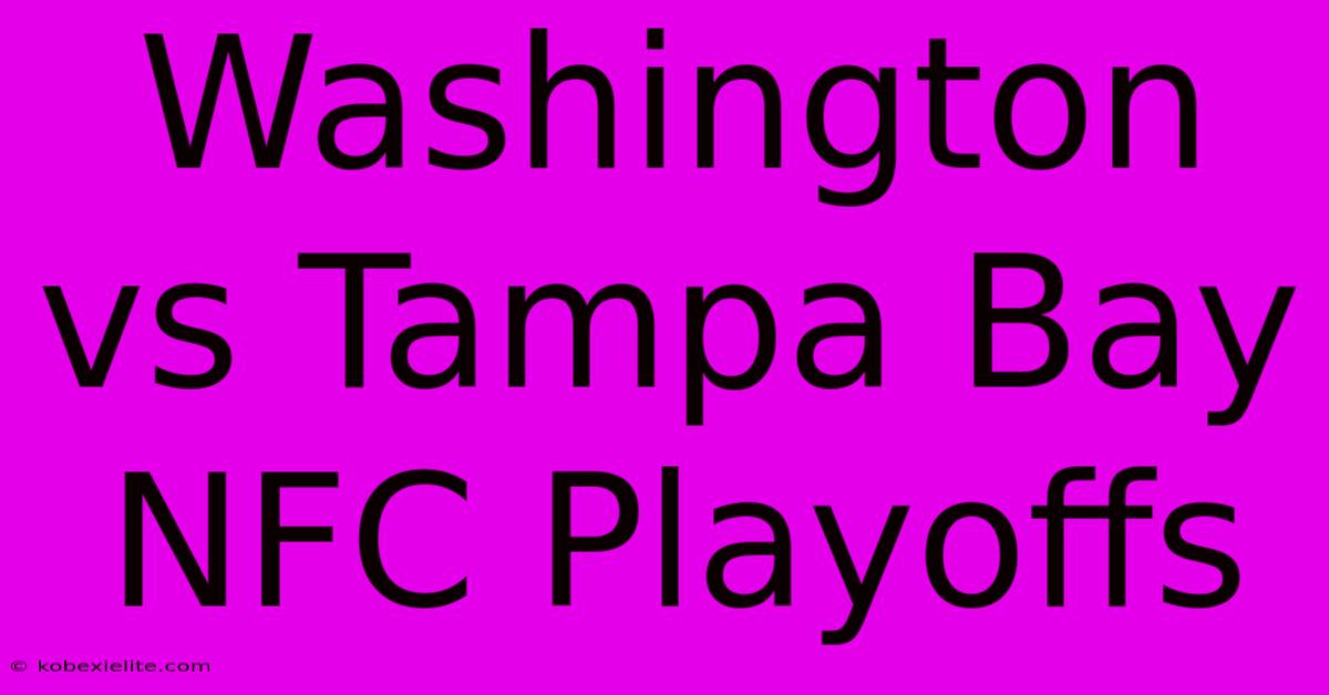 Washington Vs Tampa Bay NFC Playoffs