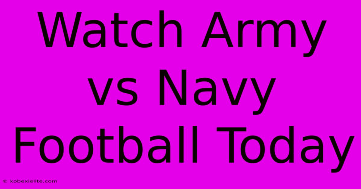 Watch Army Vs Navy Football Today Watch Army Vs Navy Football Today