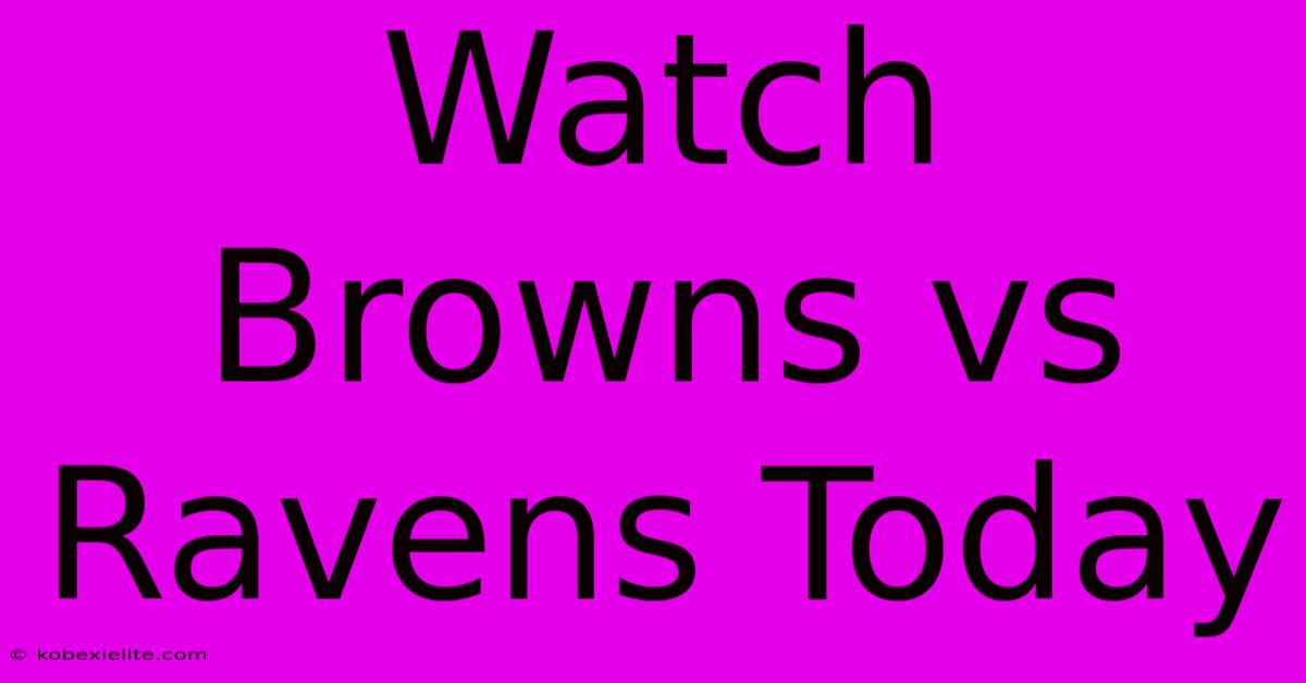 Watch Browns Vs Ravens Today