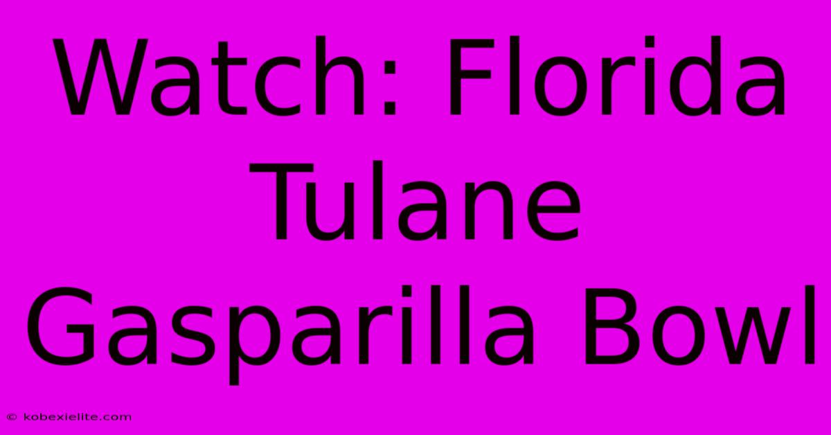 Watch: Florida Tulane Gasparilla Bowl