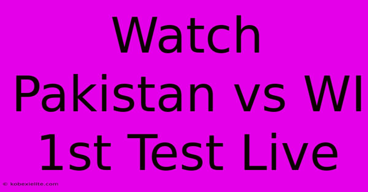 Watch Pakistan Vs WI 1st Test Live