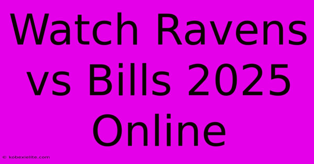 Watch Ravens Vs Bills 2025 Online