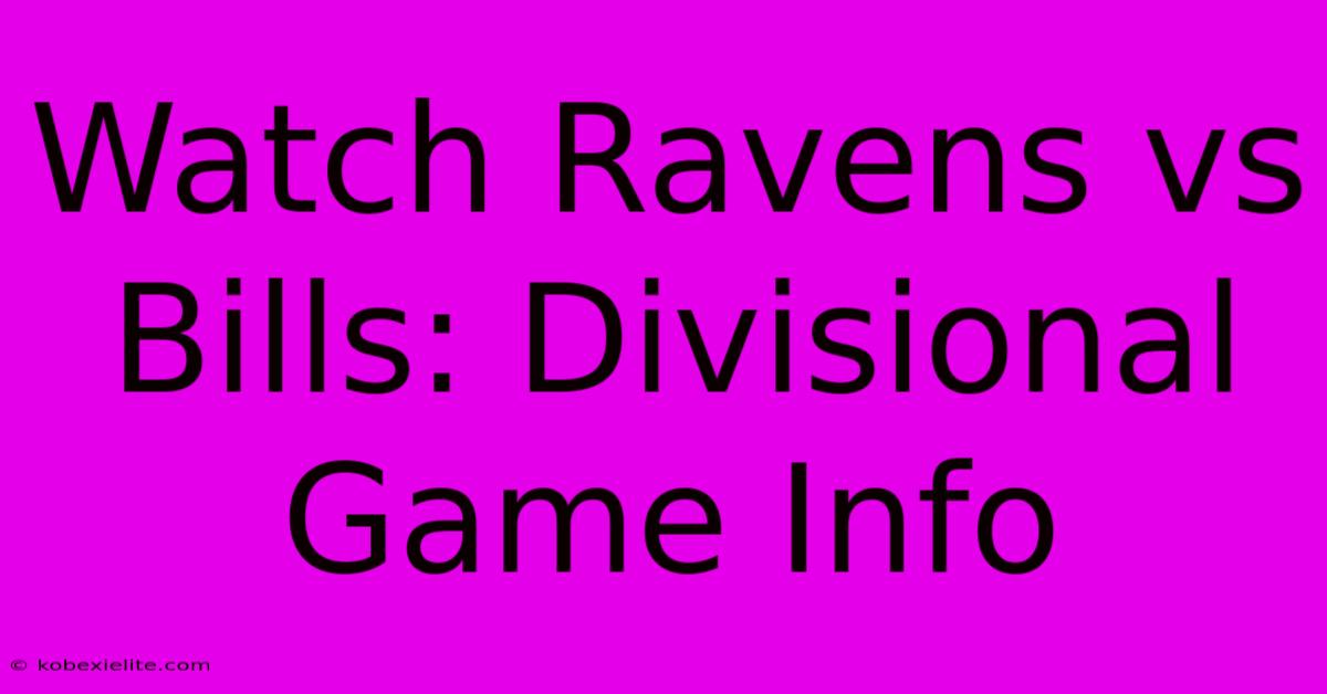 Watch Ravens Vs Bills: Divisional Game Info