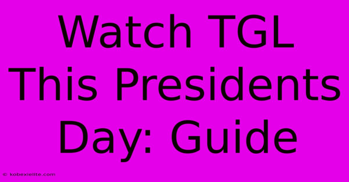 Watch TGL This Presidents Day: Guide