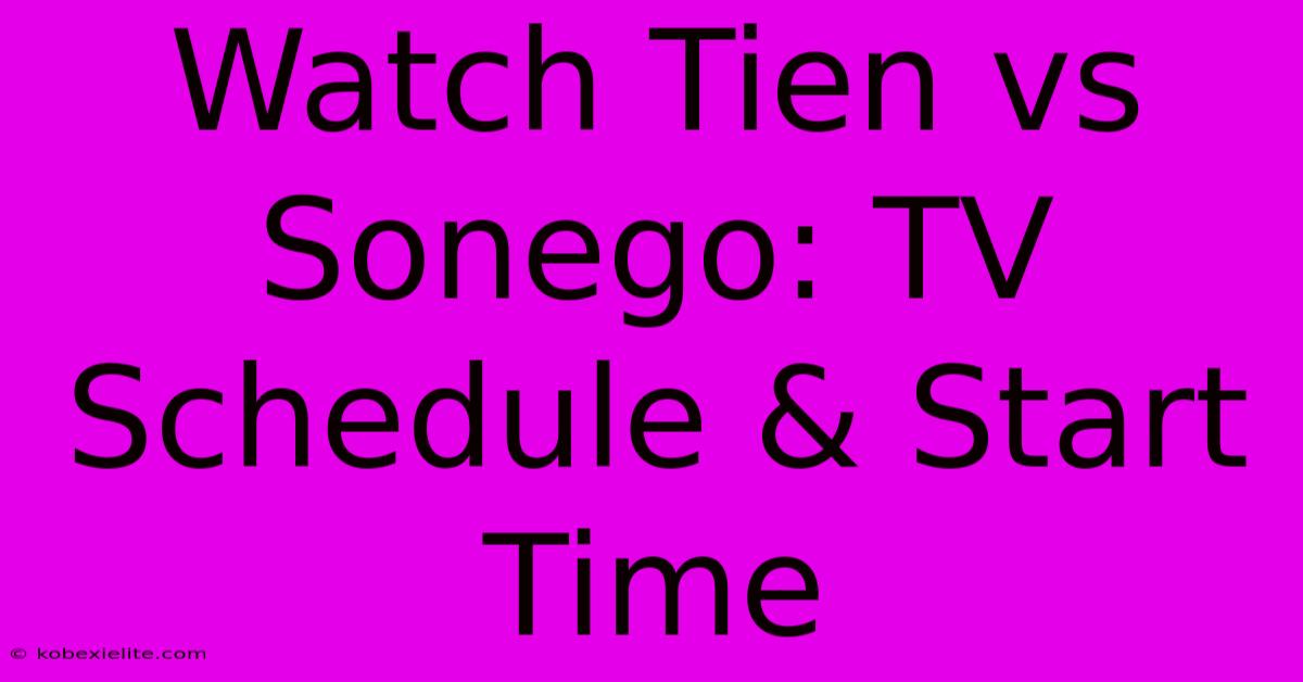 Watch Tien Vs Sonego: TV Schedule & Start Time