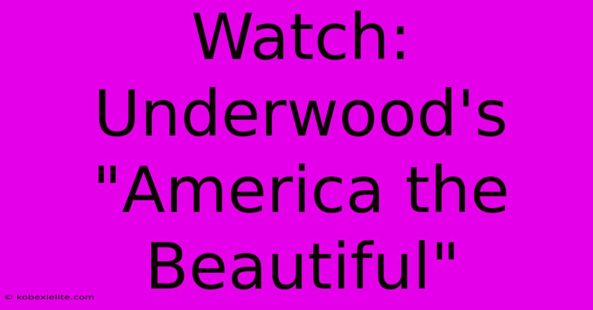 Watch: Underwood's 