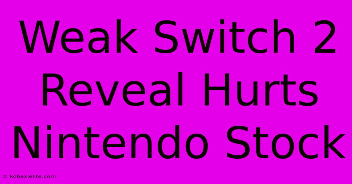 Weak Switch 2 Reveal Hurts Nintendo Stock