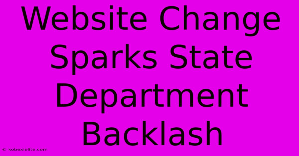 Website Change Sparks State Department Backlash