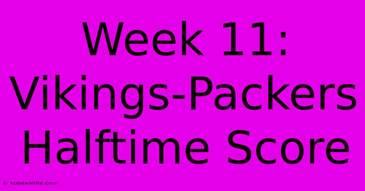 Week 11: Vikings-Packers Halftime Score