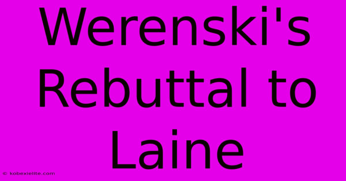 Werenski's Rebuttal To Laine