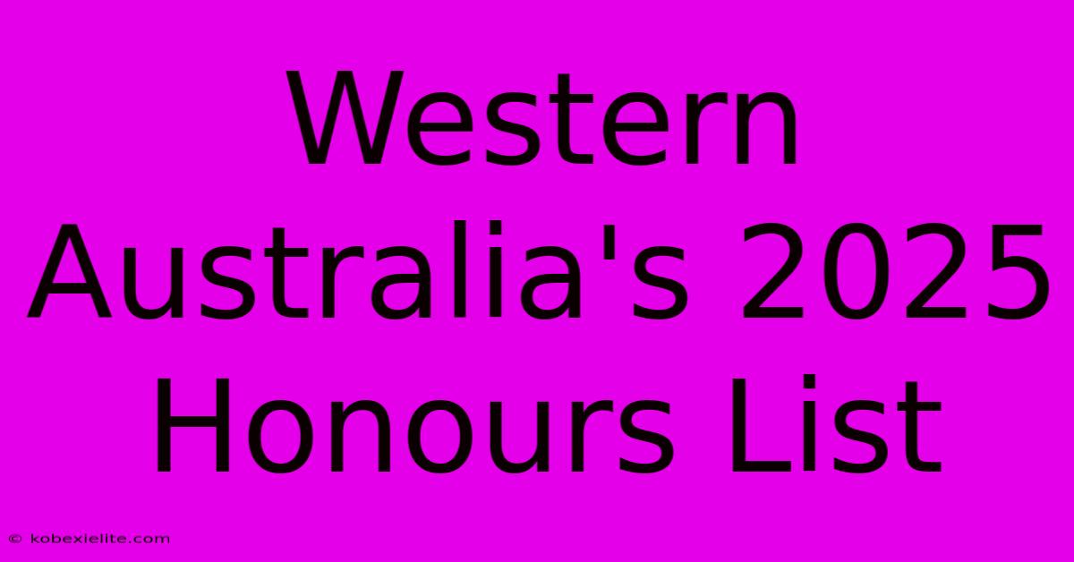 Western Australia's 2025 Honours List