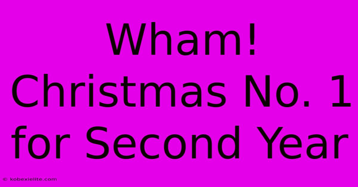 Wham! Christmas No. 1 For Second Year