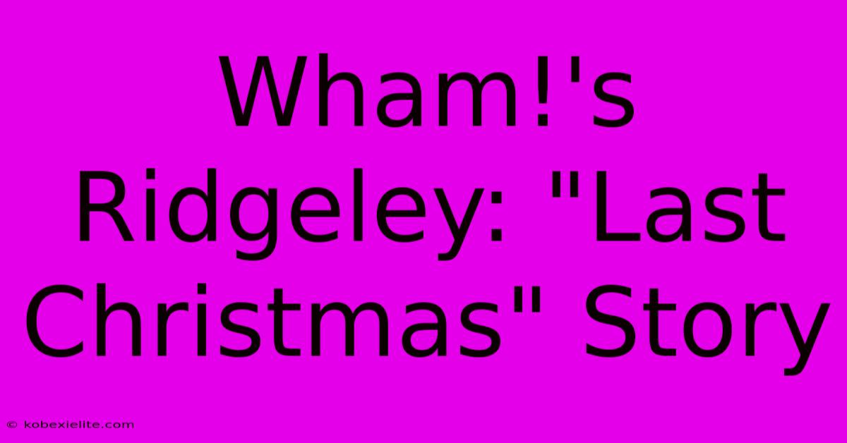 Wham!'s Ridgeley: Wham!'s Ridgeley: