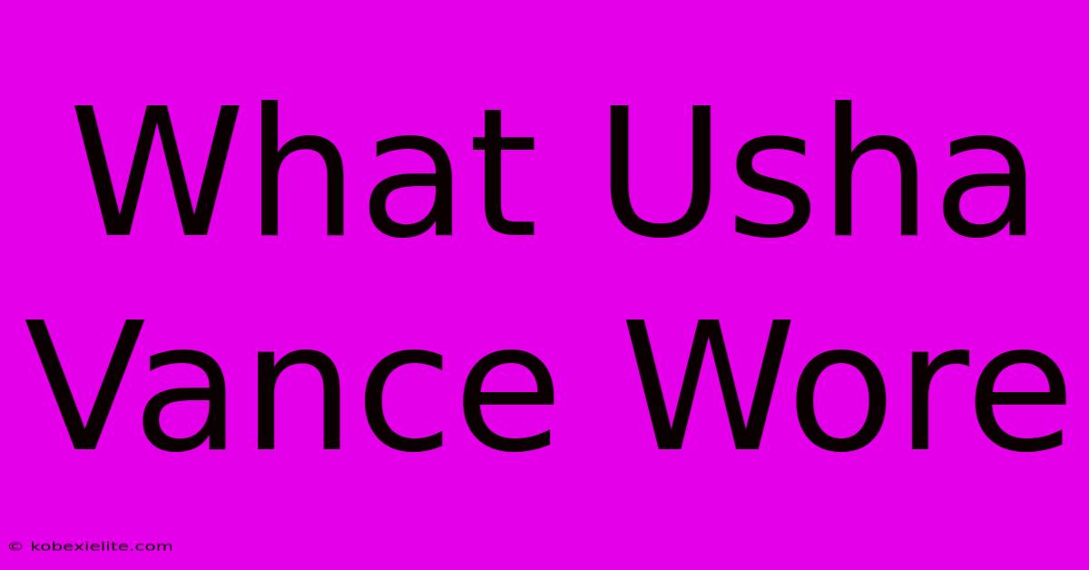 What Usha Vance Wore