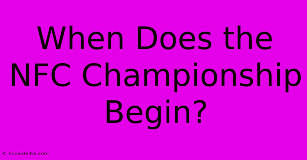 When Does The NFC Championship Begin?