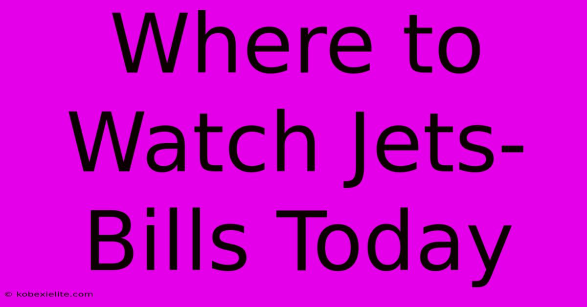 Where To Watch Jets-Bills Today