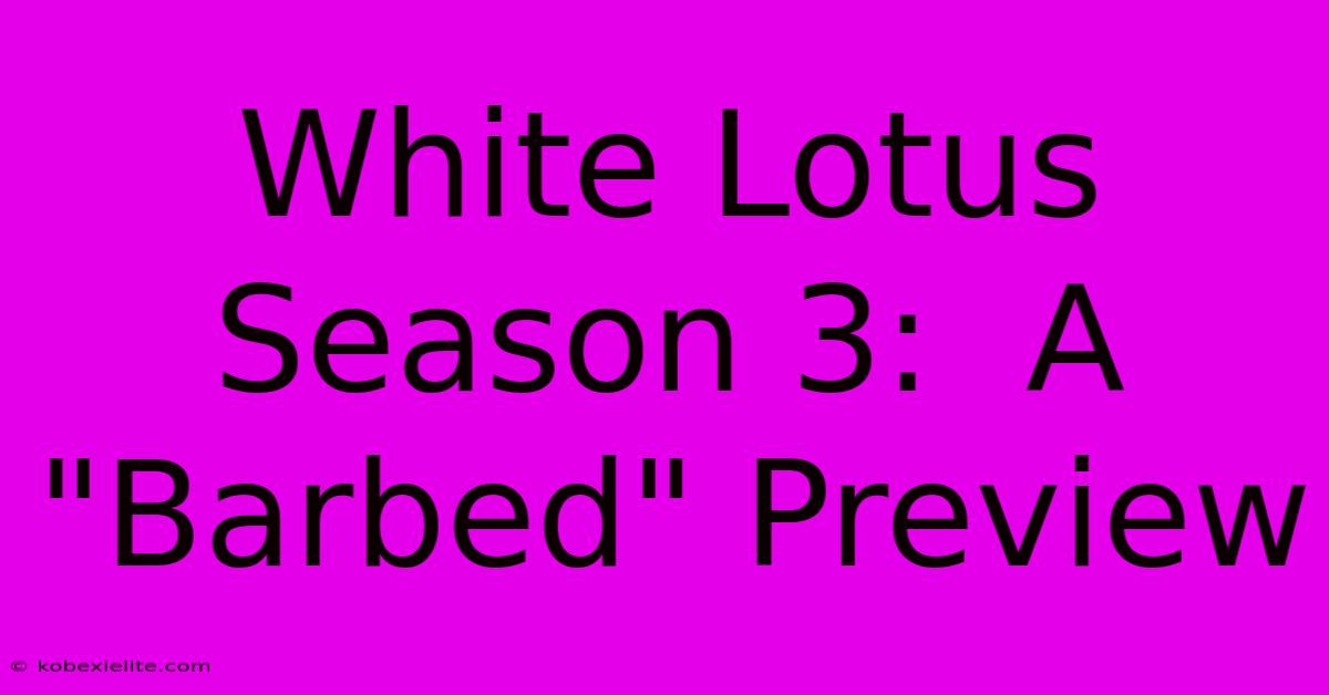 White Lotus Season 3: A White Lotus Season 3: A