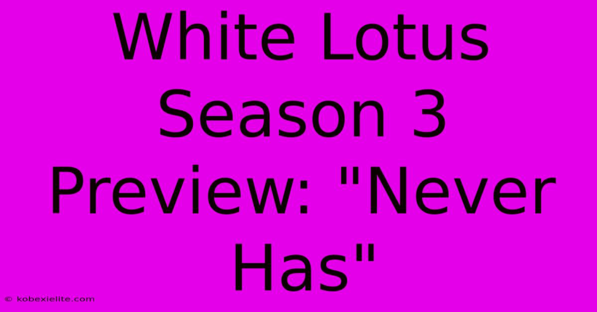 White Lotus Season 3 Preview: 