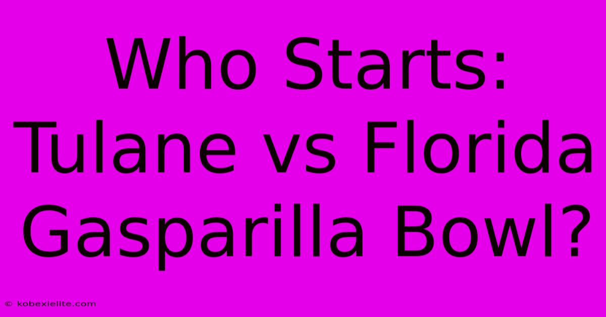 Who Starts: Tulane Vs Florida Gasparilla Bowl?