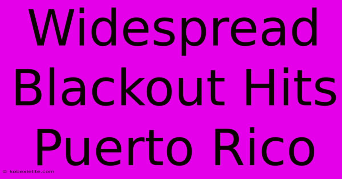 Widespread Blackout Hits Puerto Rico