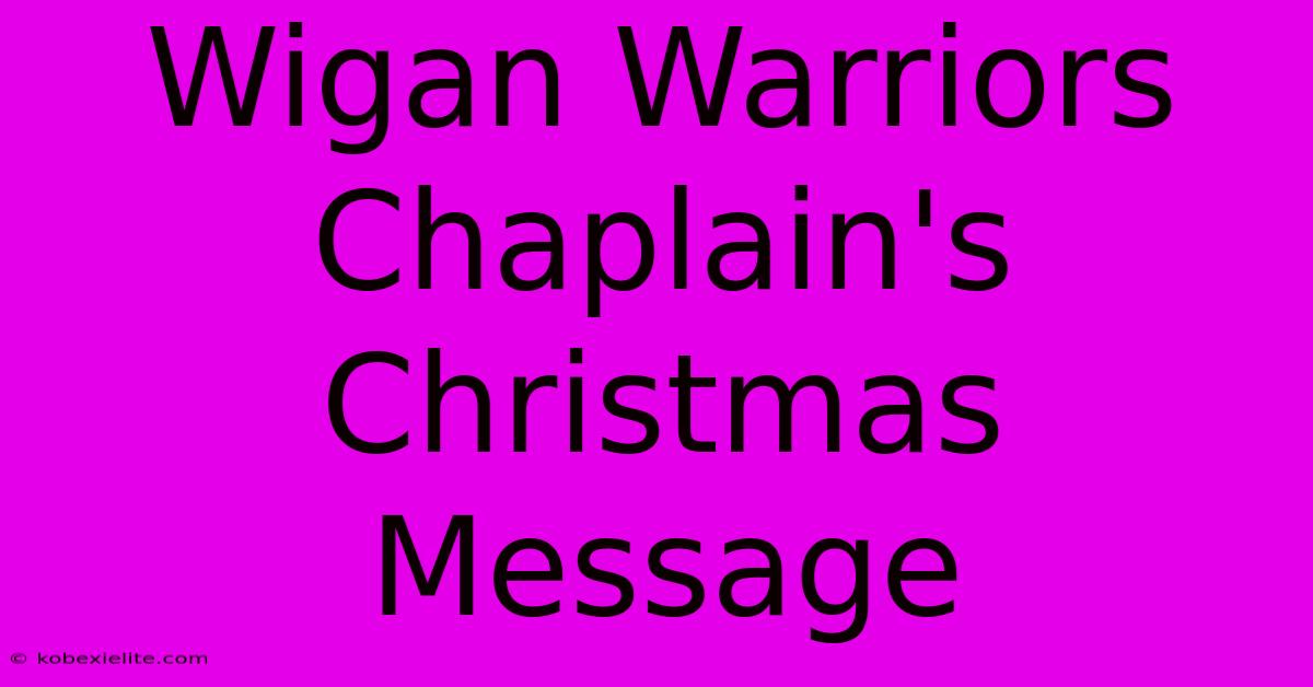 Wigan Warriors Chaplain's Christmas Message