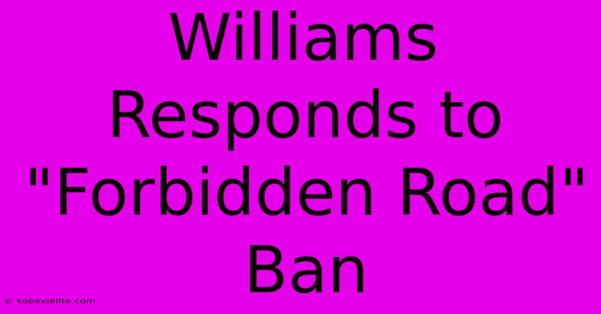 Williams Responds To 