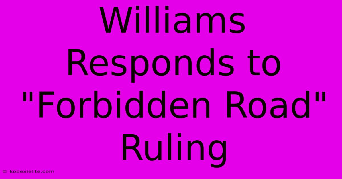 Williams Responds To 