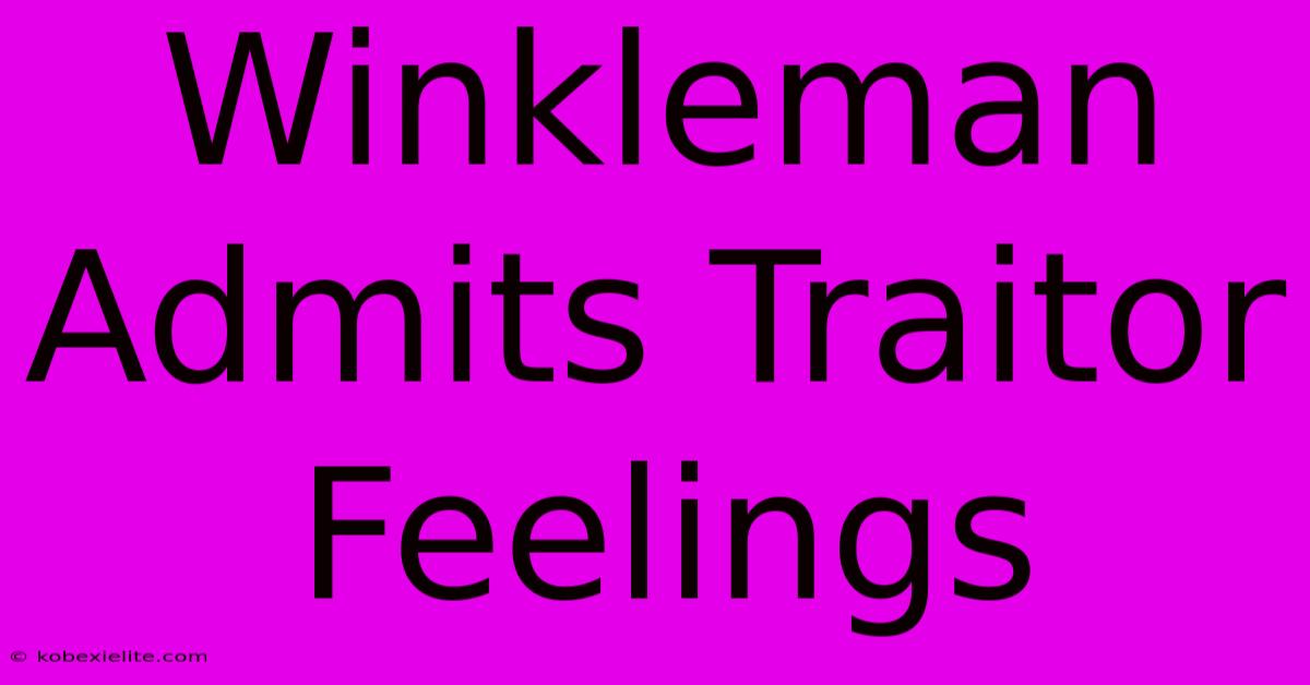 Winkleman Admits Traitor Feelings