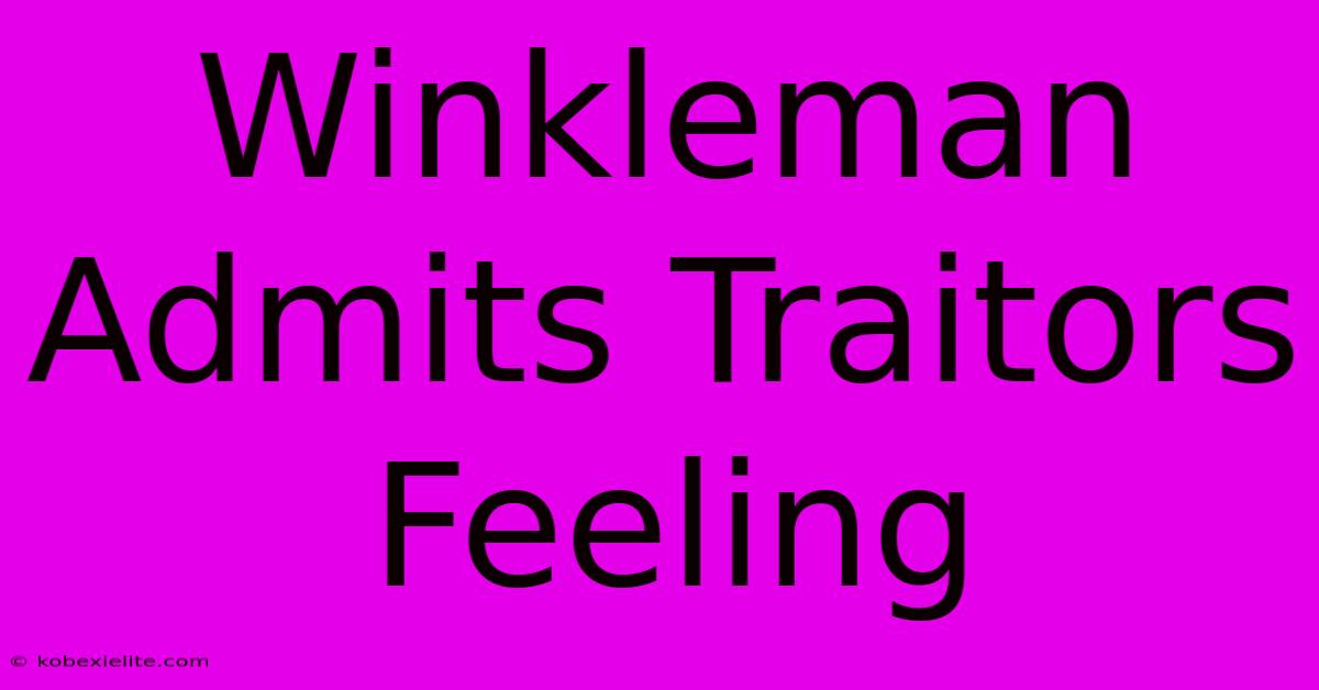 Winkleman Admits Traitors Feeling