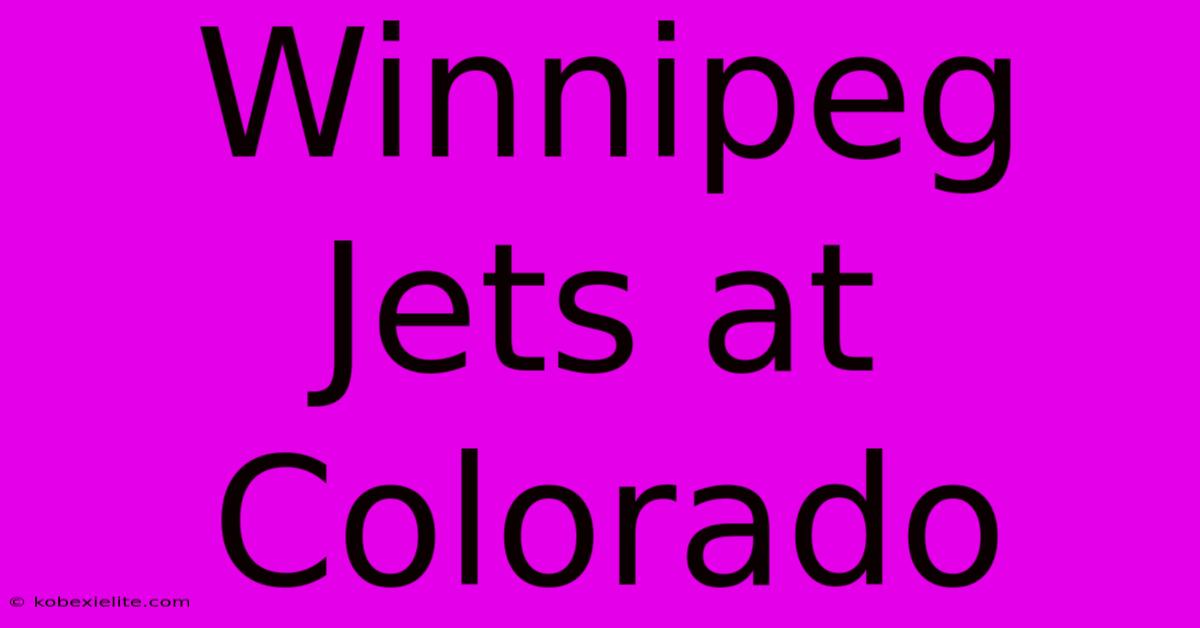 Winnipeg Jets At Colorado