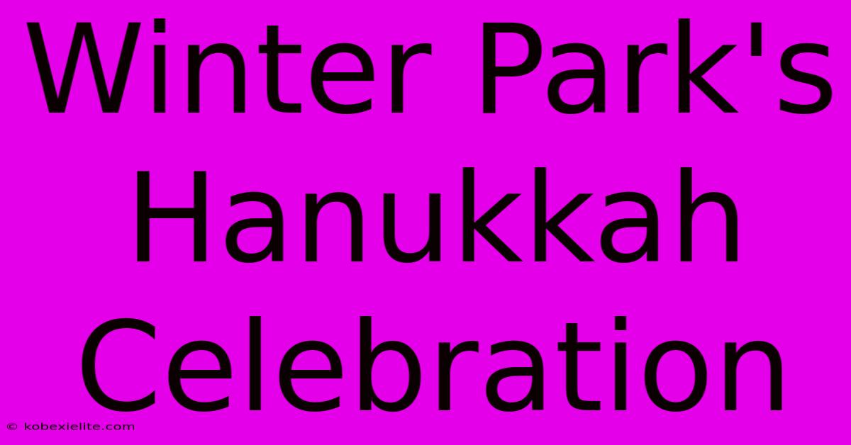 Winter Park's Hanukkah Celebration