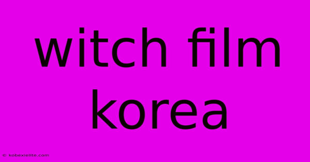 Witch Film Korea