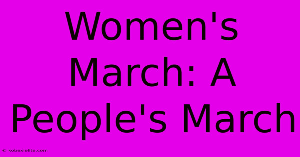 Women's March: A People's March