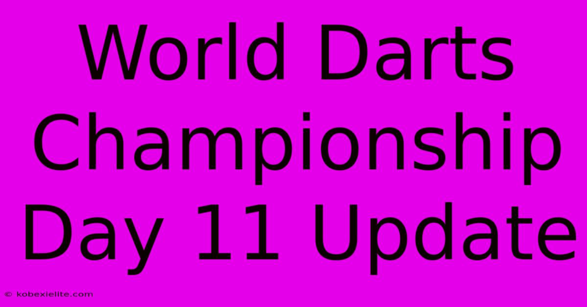 World Darts Championship Day 11 Update