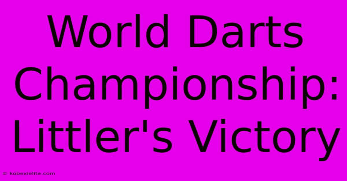 World Darts Championship: Littler's Victory