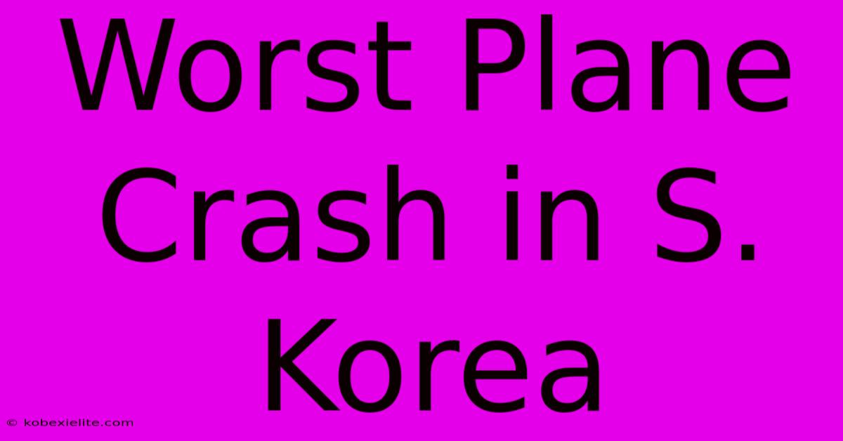 Worst Plane Crash In S. Korea