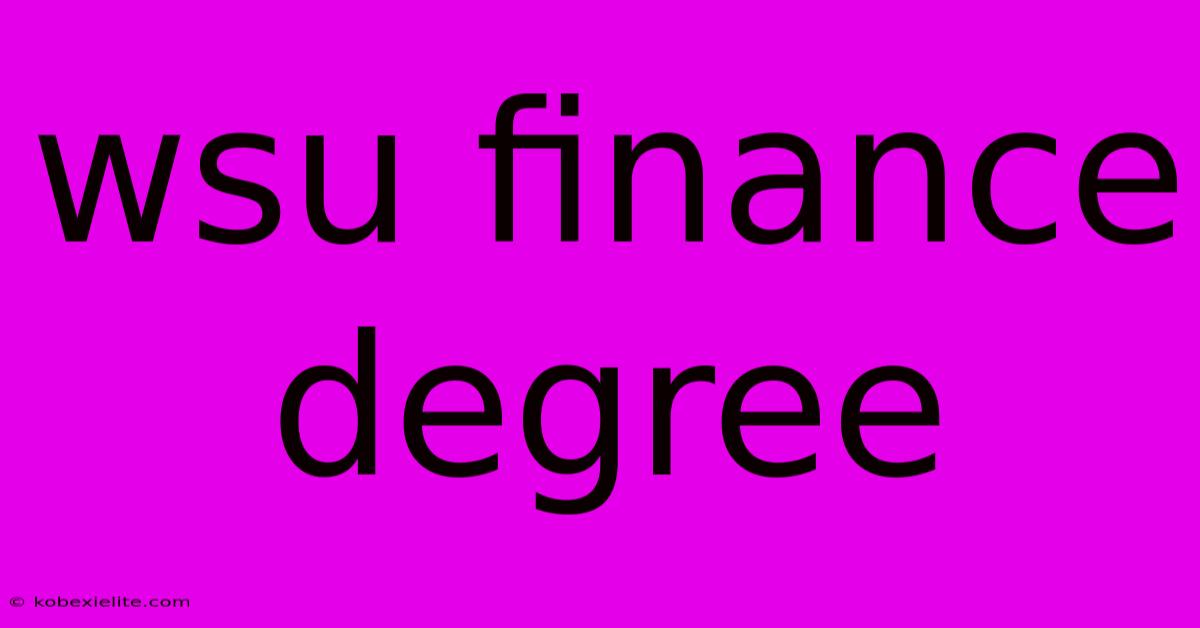 Wsu Finance Degree Wsu Finance Degree