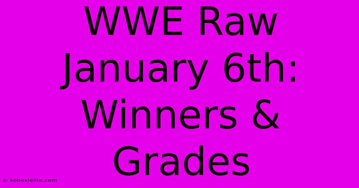 WWE Raw January 6th: Winners & Grades