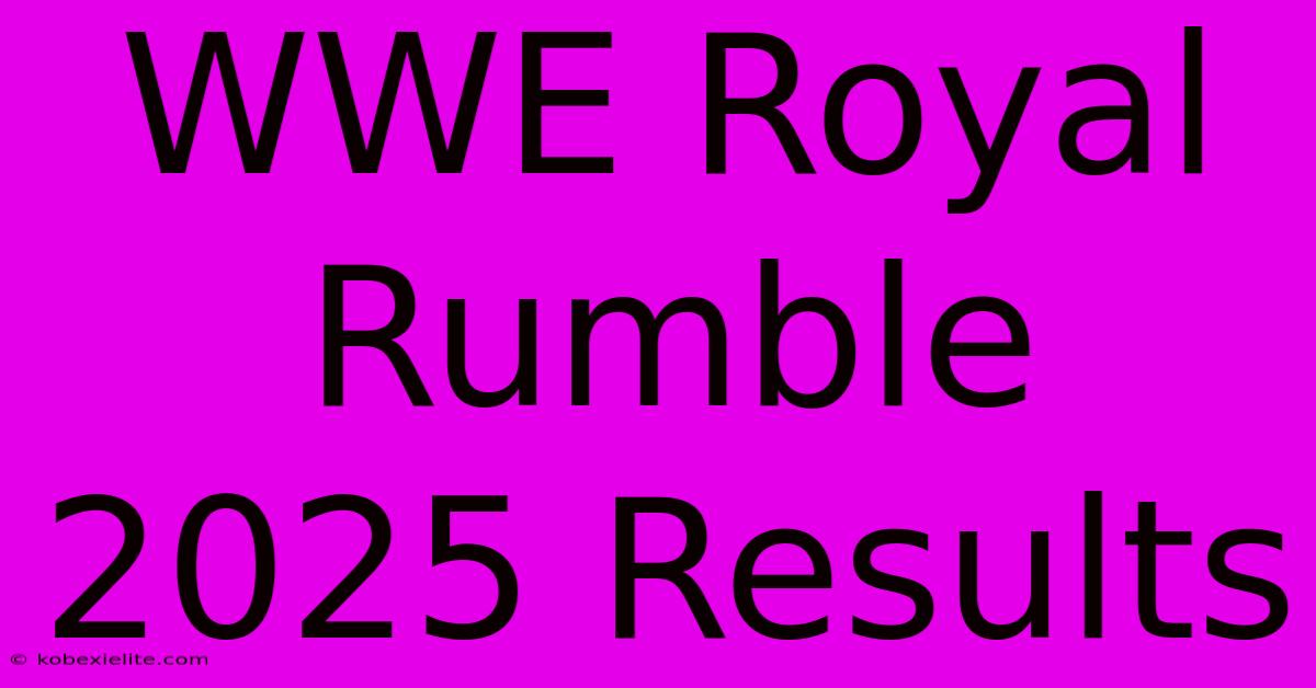 WWE Royal Rumble 2025 Results